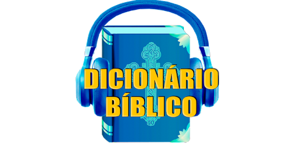 Dicionário Bíblico e Biblia – Apps no Google Play