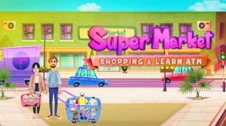 Supermarket Shopping Learn ATM screenshot 5