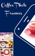 Coffee cup photo frames editor screenshot 1