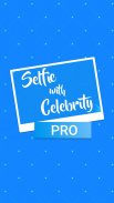 Selfie With Celebrity PRO ★ screenshot 4