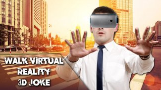 Walk Virtual Reality 3D Joke screenshot 0