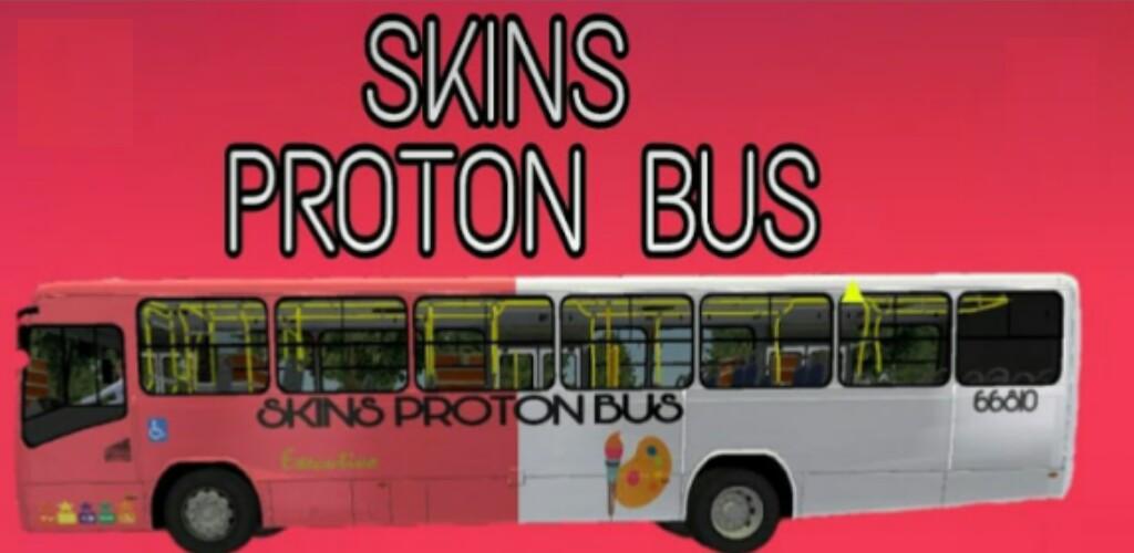 QKEU SKINS & MOD PROTON BUS SIMULATOR.U/R: PROTON BUS SIMULATOR DOWNLOADS