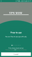 VPN WOW - Free VPN Proxy : Unblock Sites screenshot 0