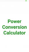 Power Conversion Calculator screenshot 0
