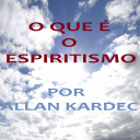 O que é o Espiritismo - Kardec