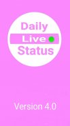 Daily Live Status screenshot 0