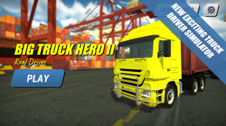 Big Truck Hero 2 - Real Driver screenshot 1