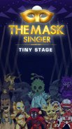 The Mask Singer - Tiny Stage screenshot 0
