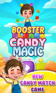 Booster Candy Magic - Candy Jelly Crush Soda Mania screenshot 1