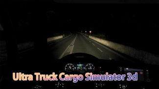 Ultra Truck Cargo Simulator 3d screenshot 4