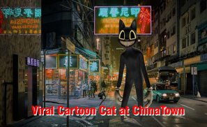 Viral Creepy Cat at ChinaTown screenshot 1