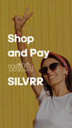 SILVRR | Buy Now & Pay Later screenshot 1