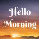 Hello Morning - Motivational Quotes