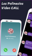 Los Polinesios Video Call and Chat Prank ☎️ ☎️ screenshot 1