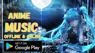 Anime Music - Best Anime Song Mp3 Offline screenshot 0