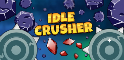 Idle Crusher - Crush & Destroy