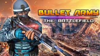 Bullet army the Battlefield screenshot 0