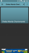 Cheba Warda Charlomanté أغاني بدون انترنت screenshot 3