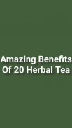 Amazing Health Benefits of 20 Herbal Tea screenshot 4