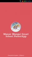 Manav Mangal School ParentApp screenshot 1