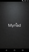 Myriad screenshot 1