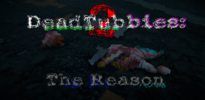 DeadTubbies 2: The Reason