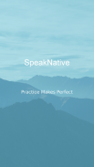 SpeakNative - Practice & Learn screenshot 0