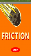 Friction screenshot 1