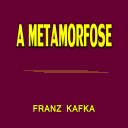 A METAMORFOSE - Franz Kafka