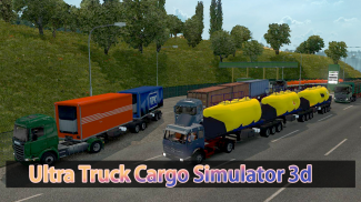 Ultra Truck Cargo Simulator 3d screenshot 5