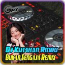 Dj Kutahan Rindu Remix