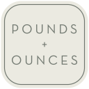Pounds + Ounces