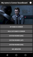 My name is Connor Detroit Become Human Soundboard screenshot 0