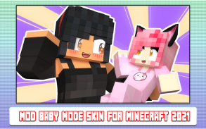 Mod Skin Baby Mode for Minecraft 2022 screenshot 4