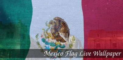 Mexico Flag Live Wallpaper