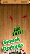 Bug Smash - Squash the Insect! screenshot 2