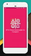 DP & Videos Downloader for Instagram screenshot 0