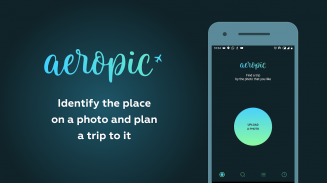 Aeropic: find place by picture or photo screenshot 3