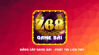 Z68 Game Bai Doi Thuong screenshot 0