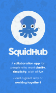 SquidHub: Collaborate & Organize Team Projects screenshot 5