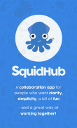 SquidHub: Organizar Proyectos, Equipos y Todos screenshot 5