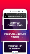 Amharic Songs & Music Videos 2020 screenshot 3