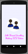 Silk Thread Jewellery Making DIY Videos screenshot 0