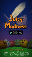 Juicy Madness screenshot 0
