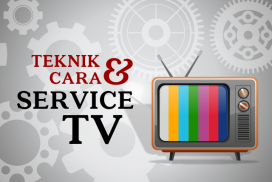 Teknik Cara Servis TV Paling Mudah screenshot 0