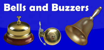 Bells and Buzzers