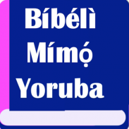 Bíbélì Mímọ́  (Yoruba Bible) screenshot 0