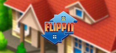 FlippIt! - House Flipping Game screenshot 0