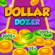 Dollar Dozer screenshot 1