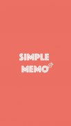 Memo - Simple, Quick, Convenience ( simple memo ) screenshot 4